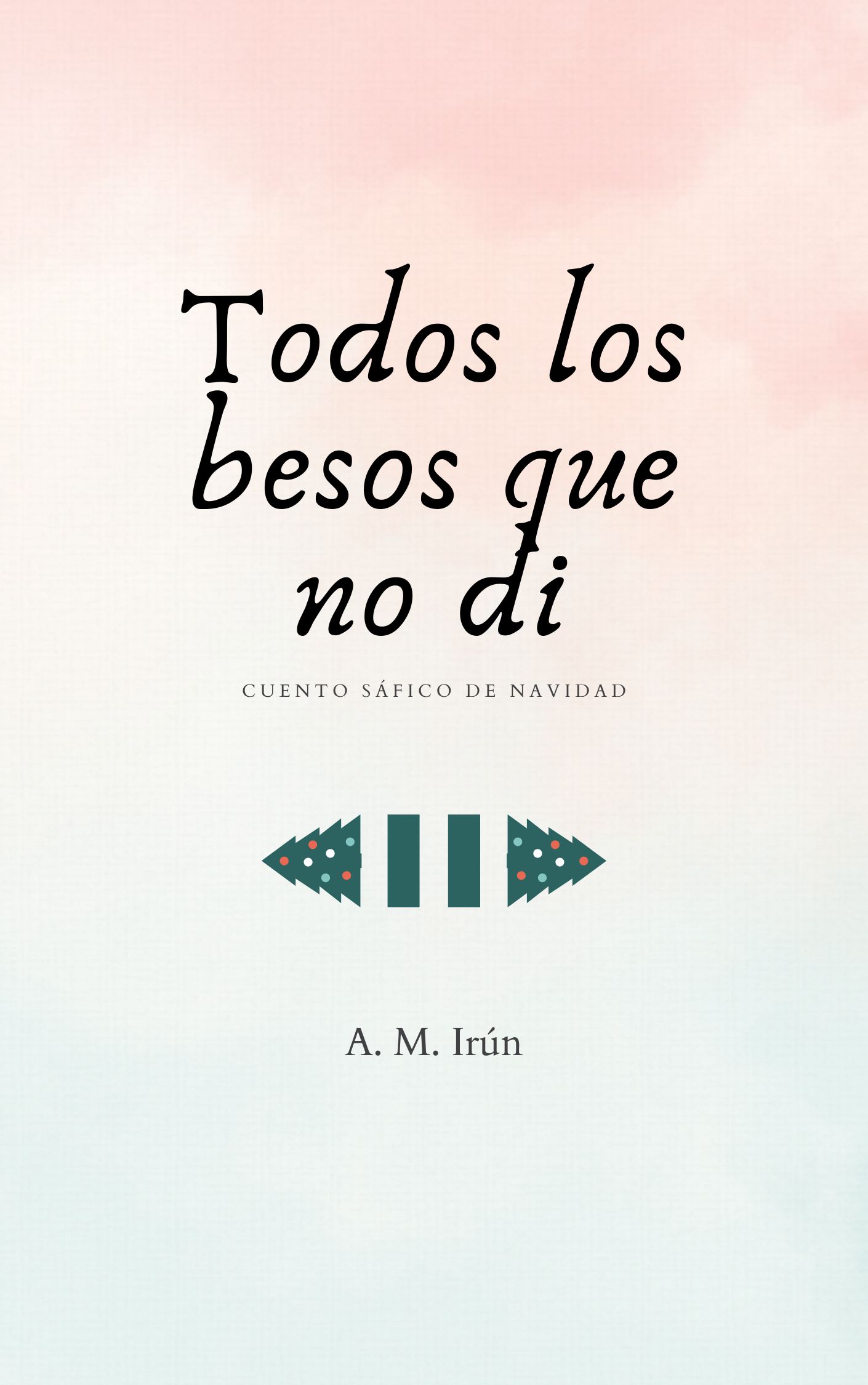 Todos los besos que no di